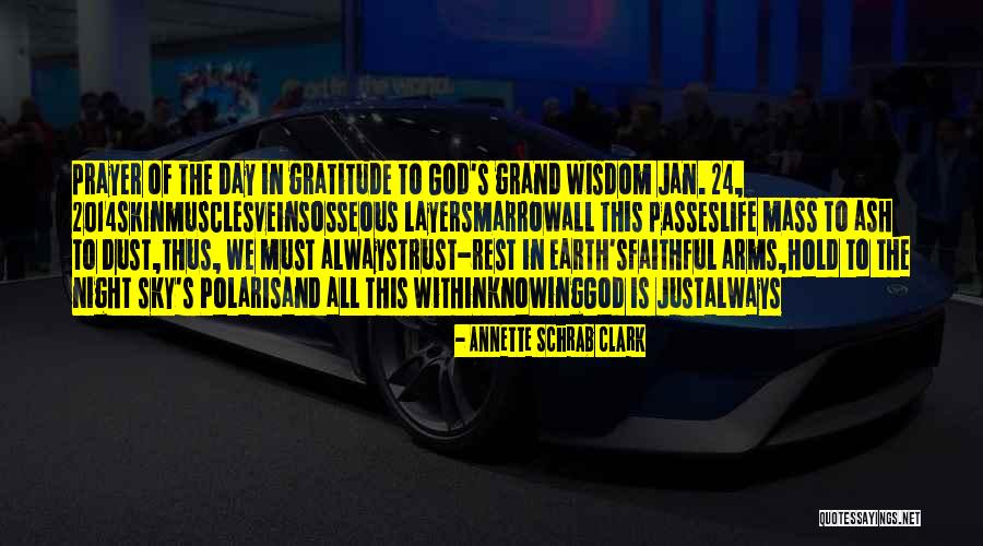 God 2014 Quotes By Annette Schrab Clark God 2014 Quotes By Annette Schrab Clark