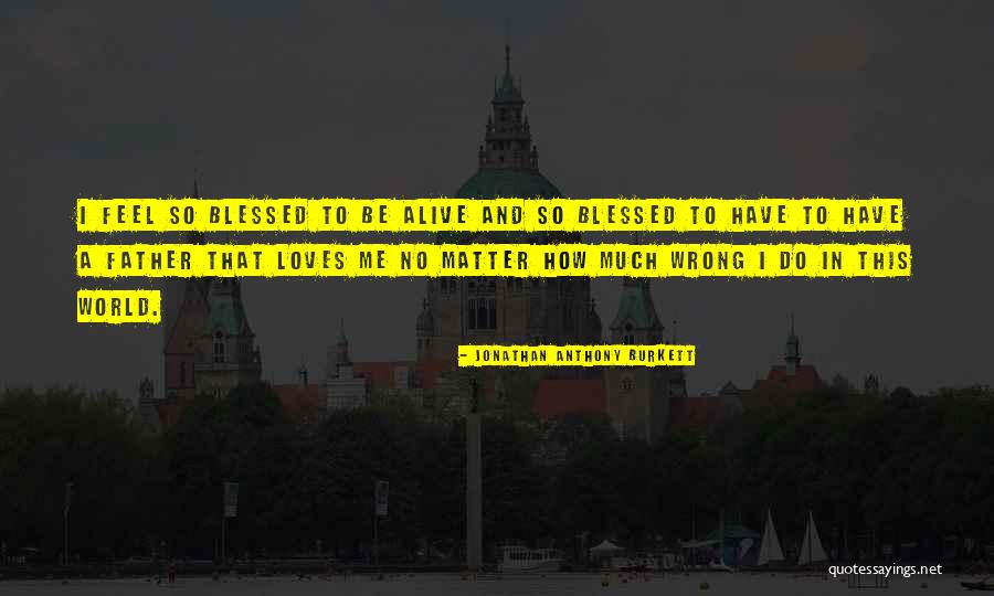 God 2015 Quotes By Jonathan Anthony Burkett God 2015 Quotes By Jonathan Anthony Burkett