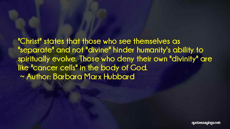 God Ability Quotes By Barbara Marx Hubbard