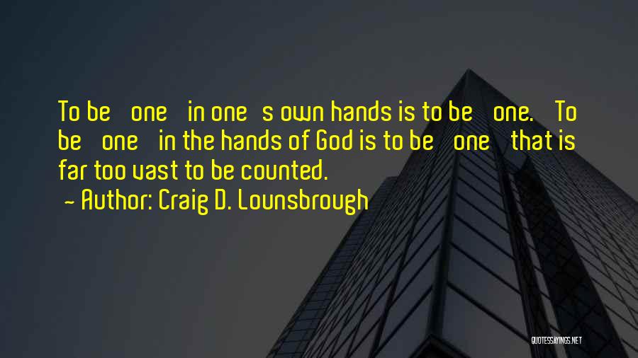 God Ability Quotes By Craig D. Lounsbrough