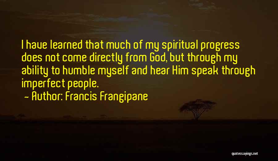 God Ability Quotes By Francis Frangipane