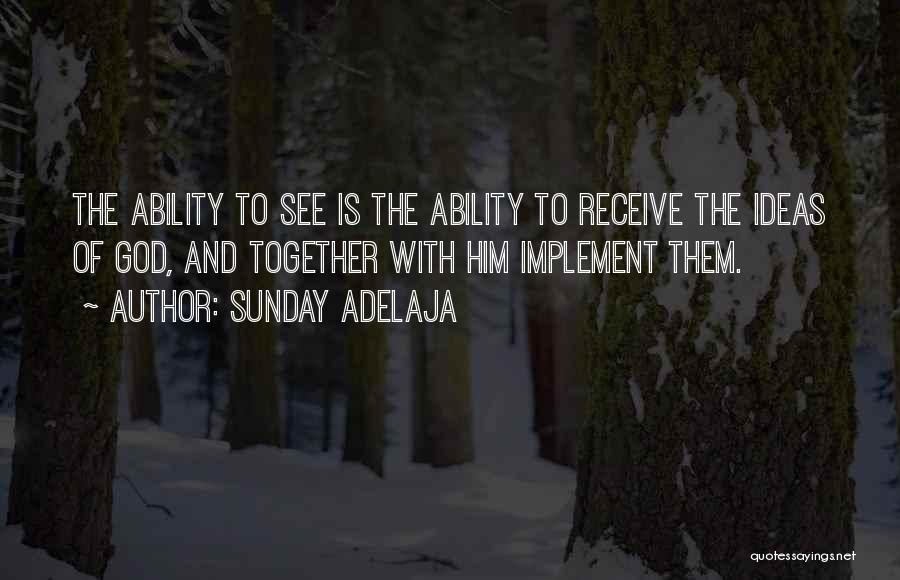 God Ability Quotes By Sunday Adelaja