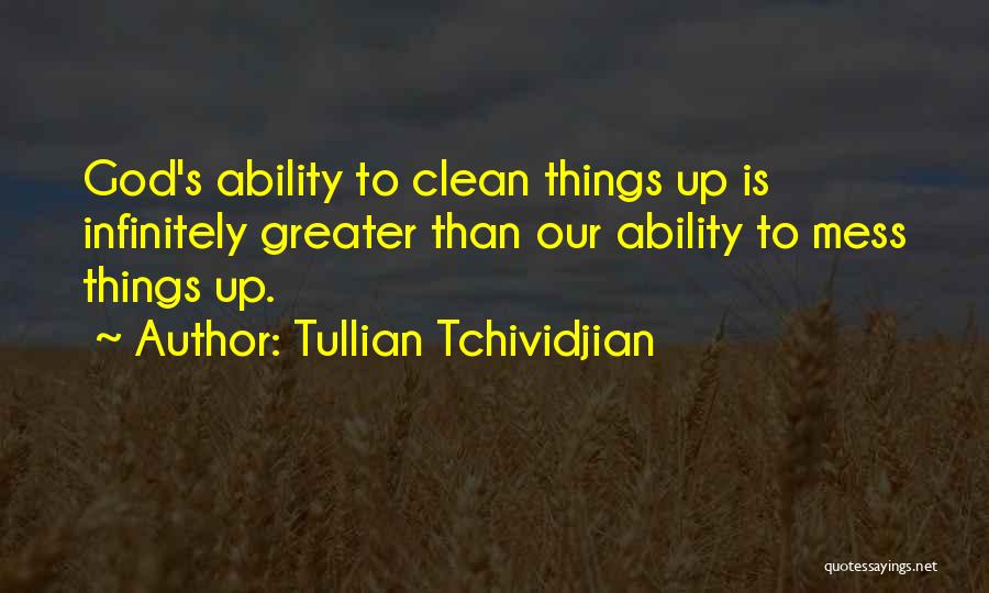 God Ability Quotes By Tullian Tchividjian