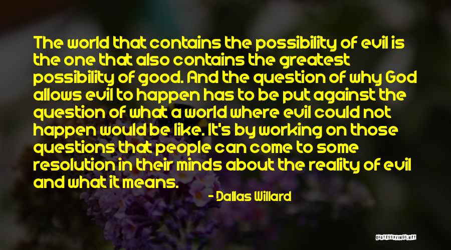 God Allows Quotes By Dallas Willard God Allows Quotes By Dallas Willard