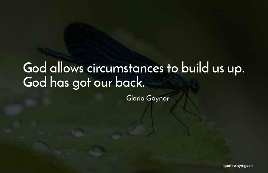God Allows Quotes By Gloria Gaynor God Allows Quotes By Gloria Gaynor