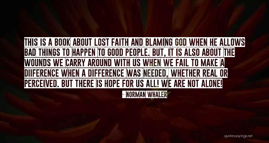 God Allows Quotes By Norman Whaler God Allows Quotes By Norman Whaler