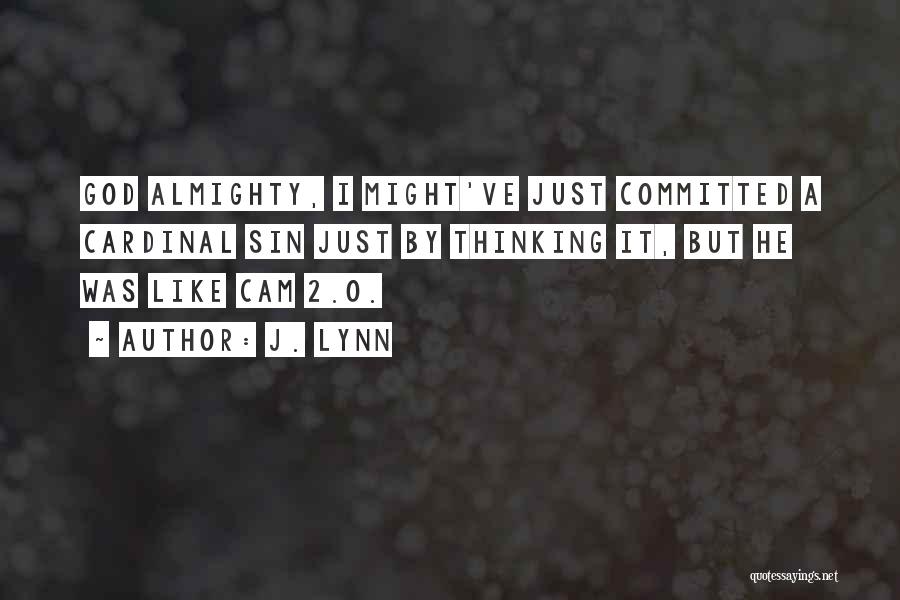 God Almighty Quotes By J. Lynn