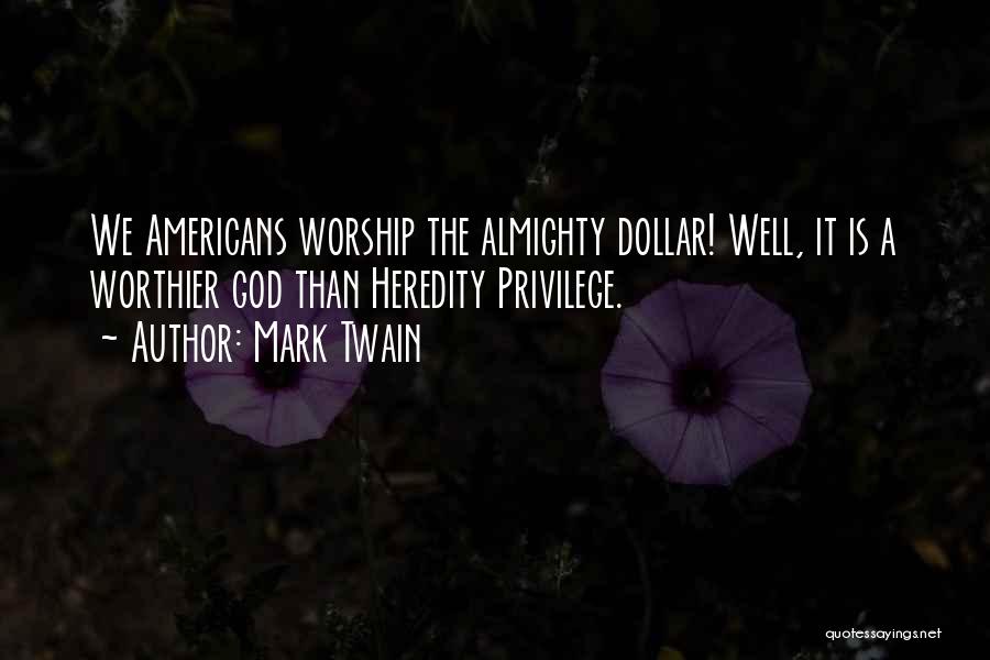 God Almighty Quotes By Mark Twain