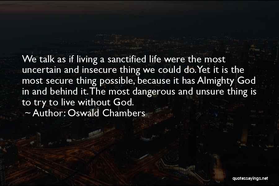 God Almighty Quotes By Oswald Chambers