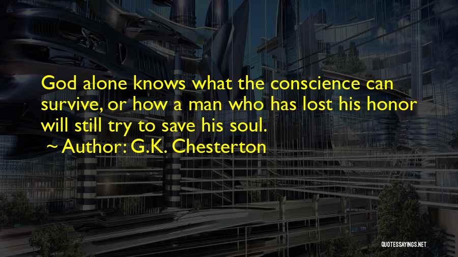 God Alone Knows Quotes By G.K. Chesterton