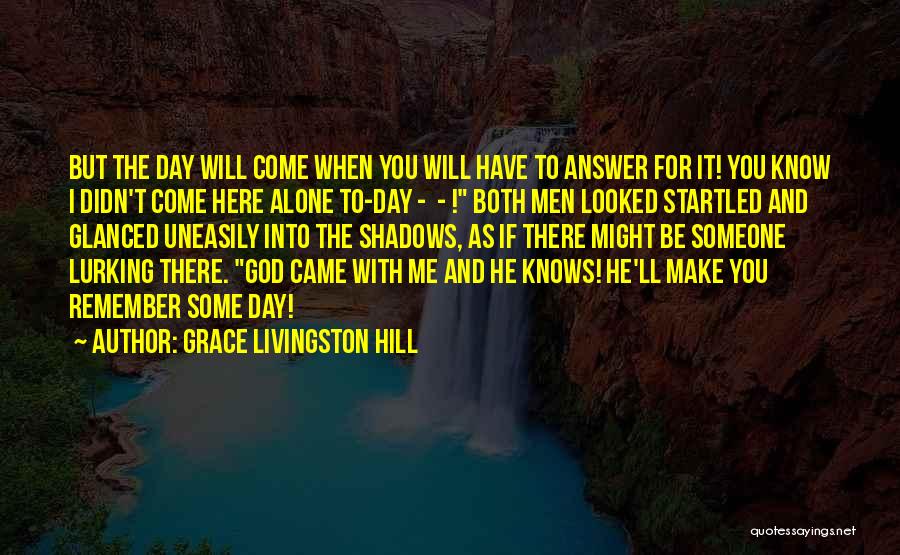 God Alone Knows Quotes By Grace Livingston Hill