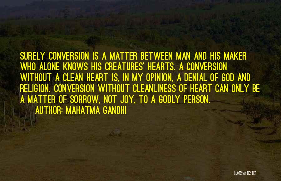 God Alone Knows Quotes By Mahatma Gandhi