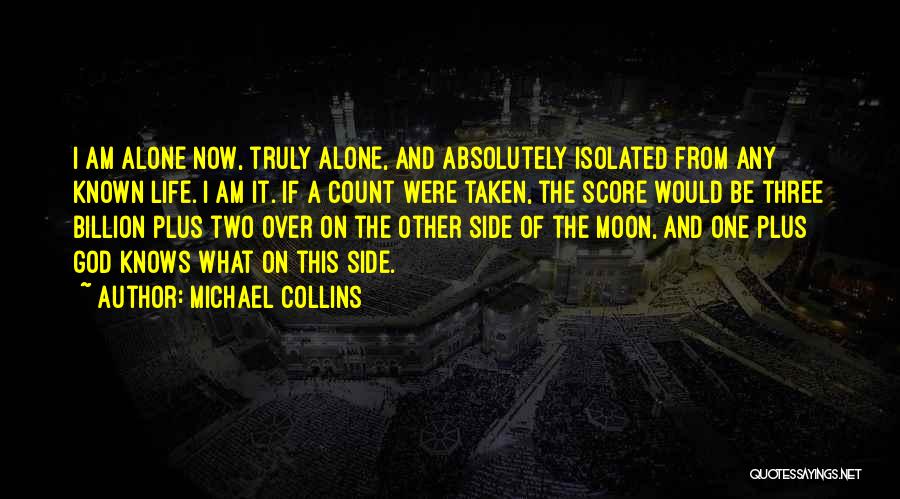 God Alone Knows Quotes By Michael Collins