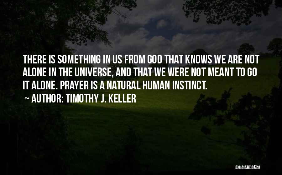 God Alone Knows Quotes By Timothy J. Keller