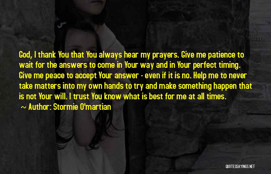 God Always Answers My Prayers Quotes By Stormie O'martian