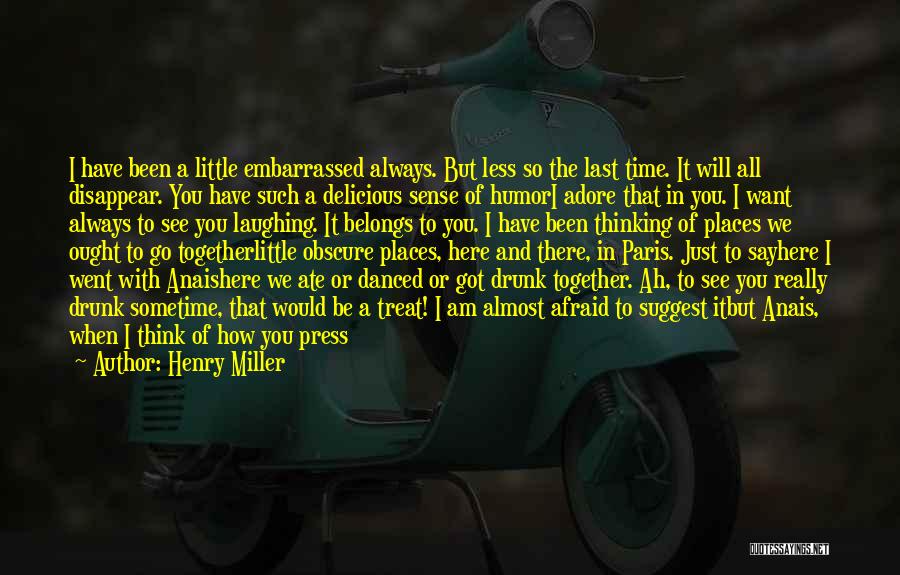 God Always Be There Quotes By Henry Miller