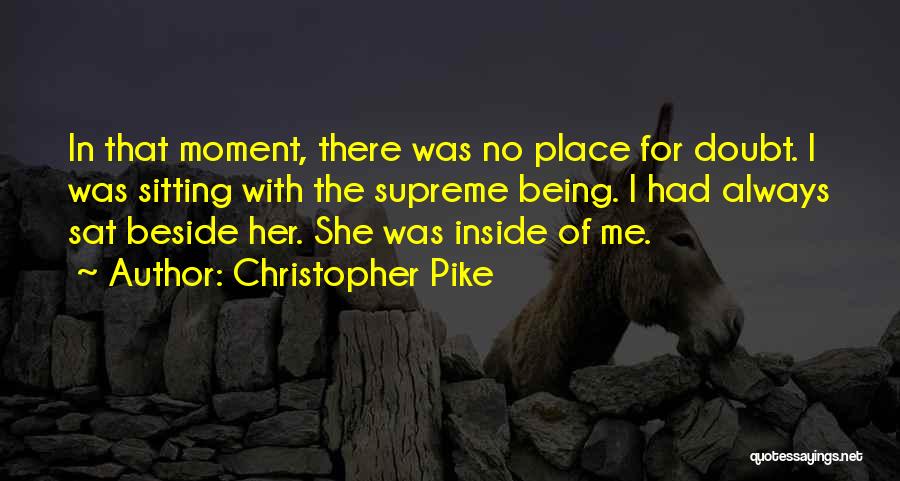 God Always Beside Me Quotes By Christopher Pike