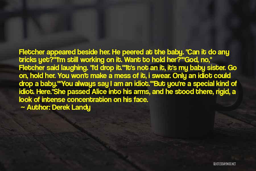 God Always Beside Me Quotes By Derek Landy