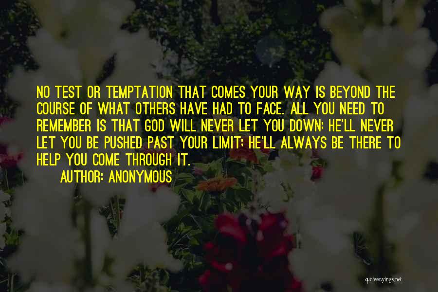 God Always Comes Through Quotes By Anonymous
