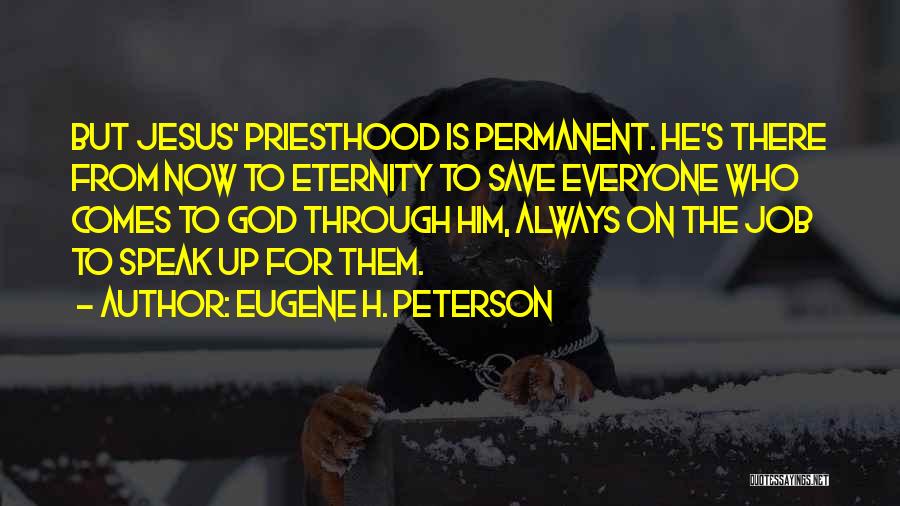 God Always Comes Through Quotes By Eugene H. Peterson