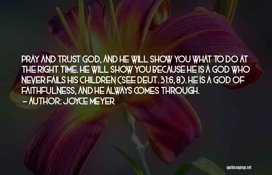 God Always Comes Through Quotes By Joyce Meyer