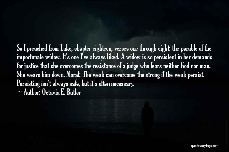 God Always Comes Through Quotes By Octavia E. Butler