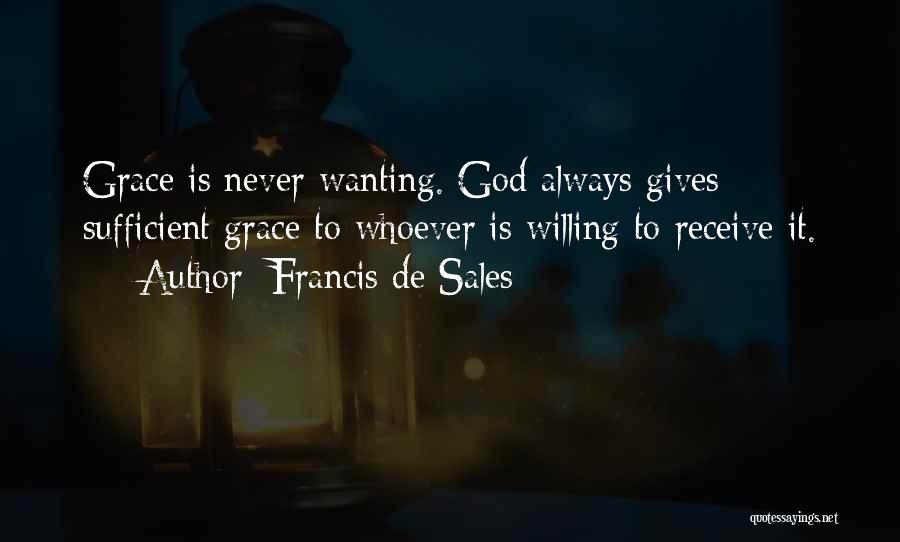 God Always Gives Quotes By Francis De Sales