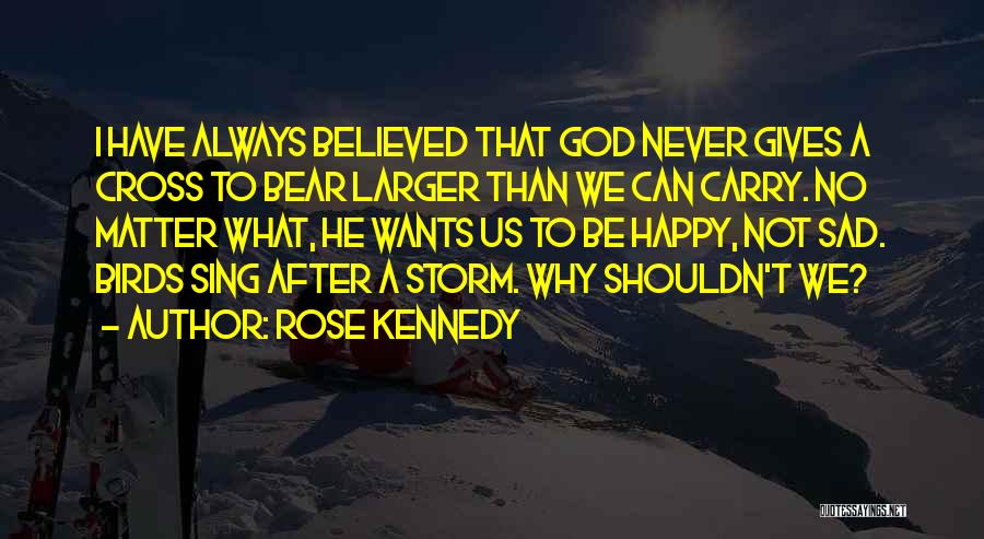 God Always Gives Quotes By Rose Kennedy