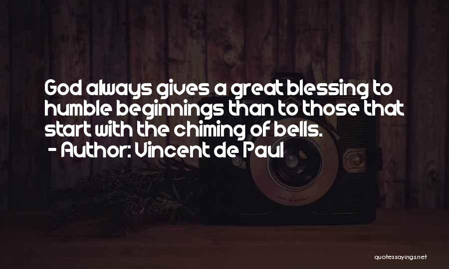 God Always Gives Quotes By Vincent De Paul