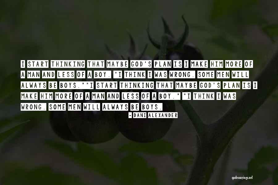 God Always Has A Plan B Quotes By Dani Alexander God Always Has A Plan B Quotes By Dani Alexander