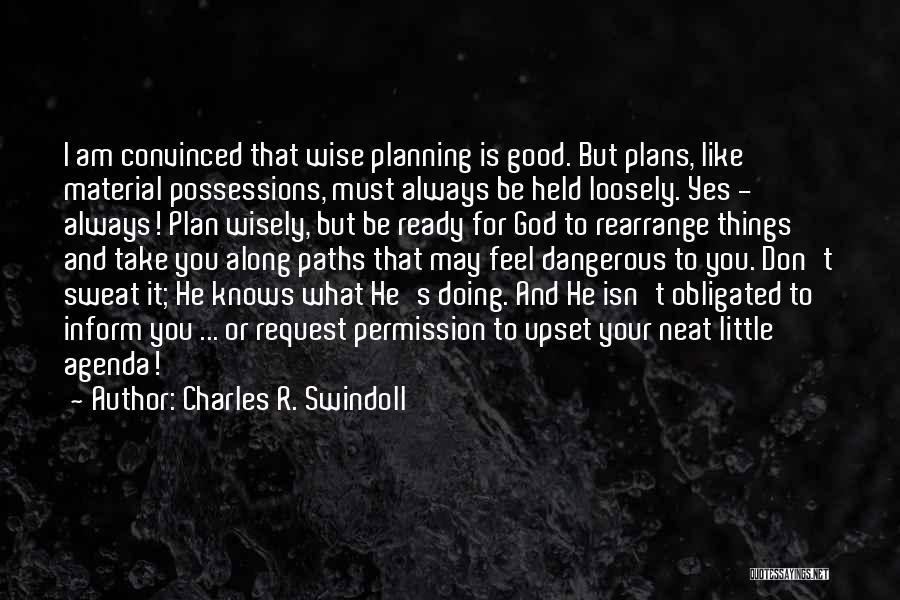 God Always Has A Plan Quotes By Charles R. Swindoll