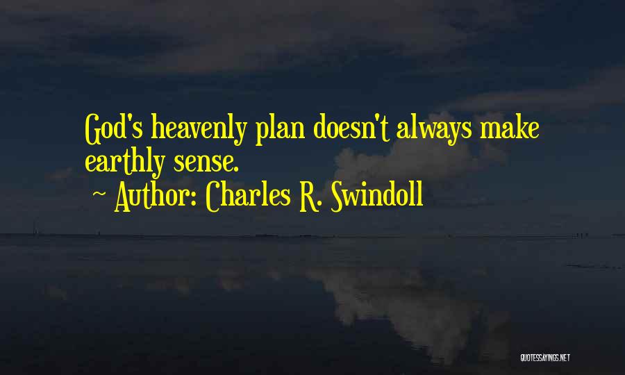 God Always Has A Plan Quotes By Charles R. Swindoll