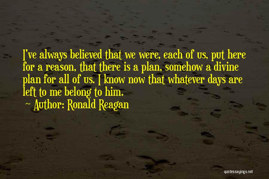 God Always Has A Plan Quotes By Ronald Reagan