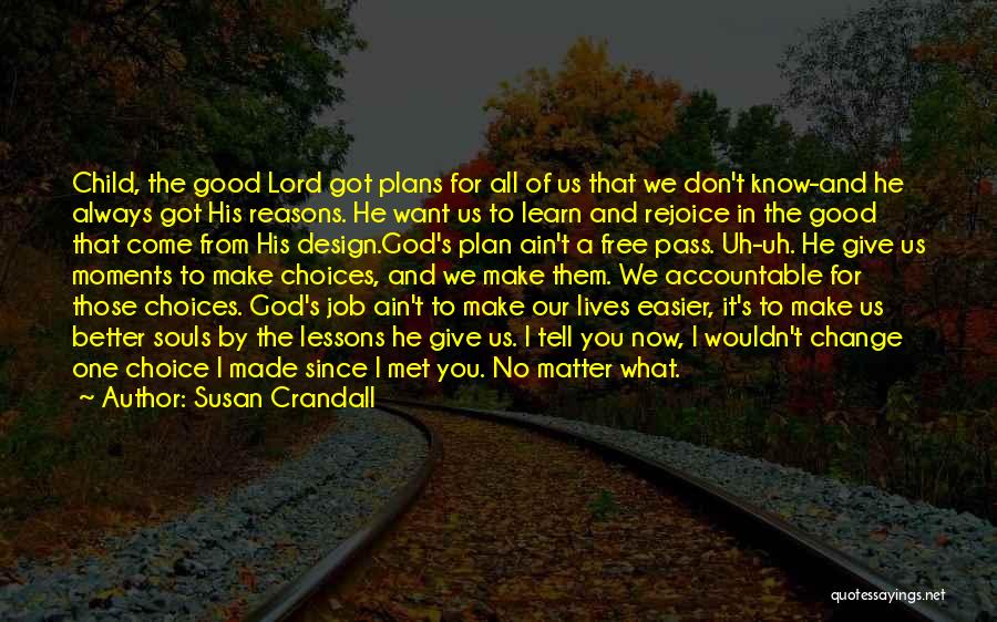 God Always Has A Plan Quotes By Susan Crandall