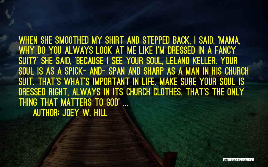 God Always Has My Back Quotes By Joey W. Hill