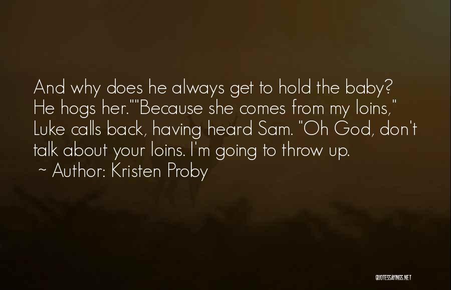 God Always Has My Back Quotes By Kristen Proby