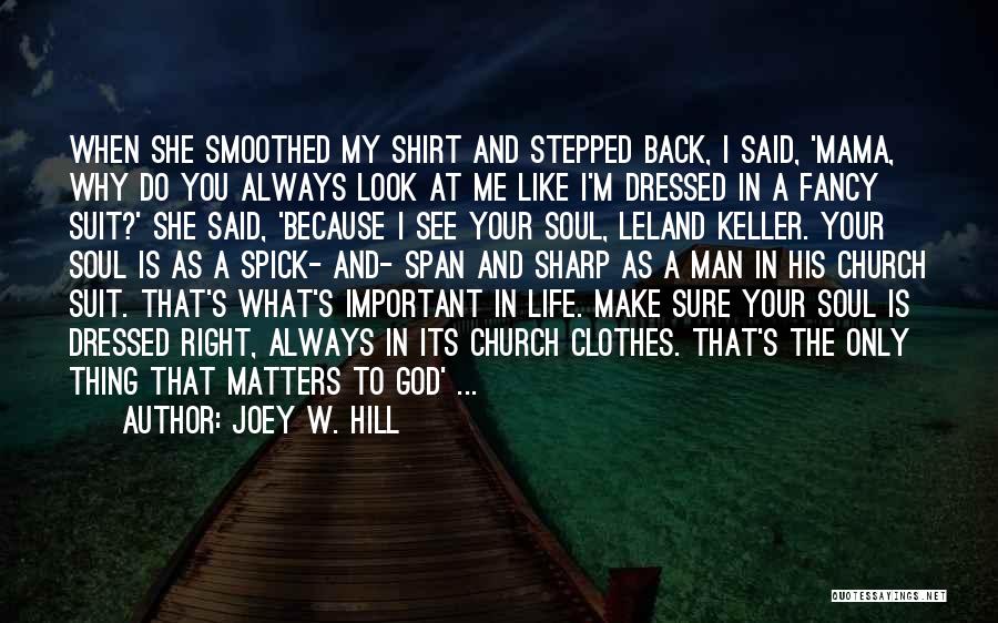 God Always Has Your Back Quotes By Joey W. Hill