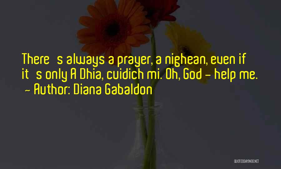 God Always Help Me Quotes By Diana Gabaldon