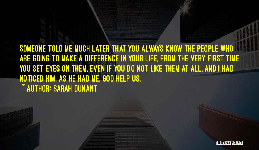 God Always Help Me Quotes By Sarah Dunant