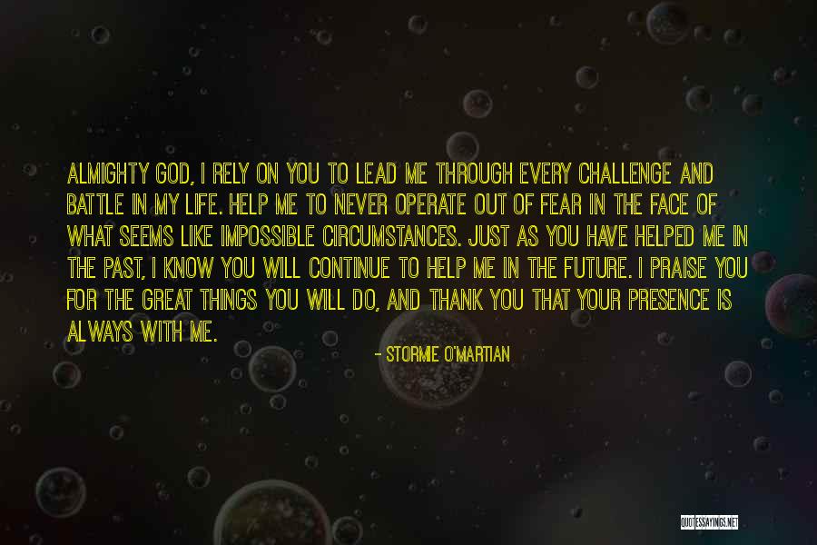 God Always Help Me Quotes By Stormie O'martian