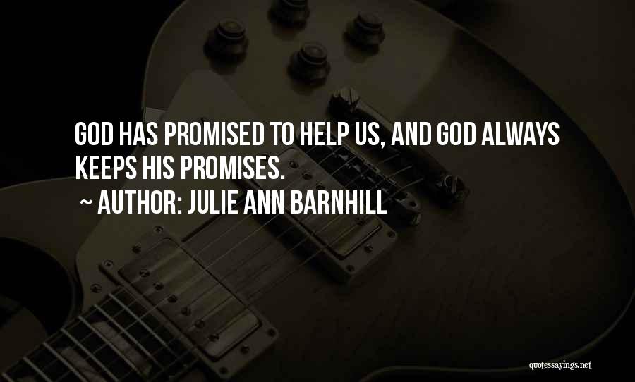 God Always Help Quotes By Julie Ann Barnhill