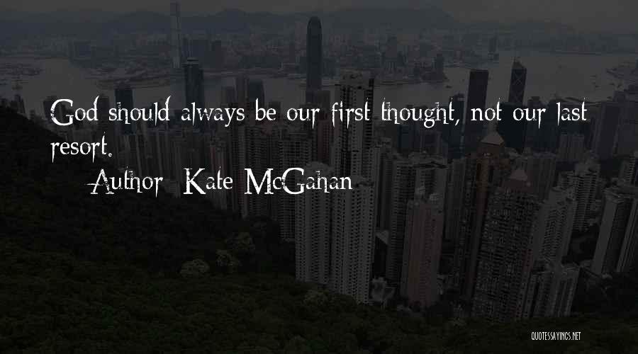 God Always Help Quotes By Kate McGahan