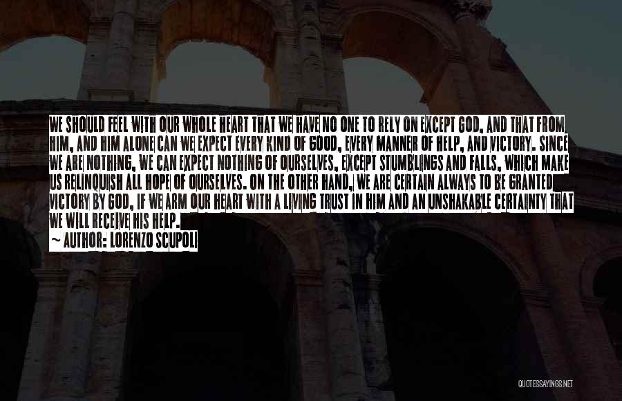 God Always Help Us Quotes By Lorenzo Scupoli