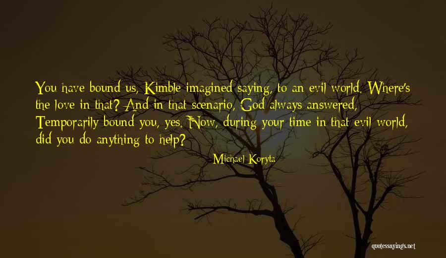 God Always Help Us Quotes By Michael Koryta God Always Help Us Quotes By Michael Koryta
