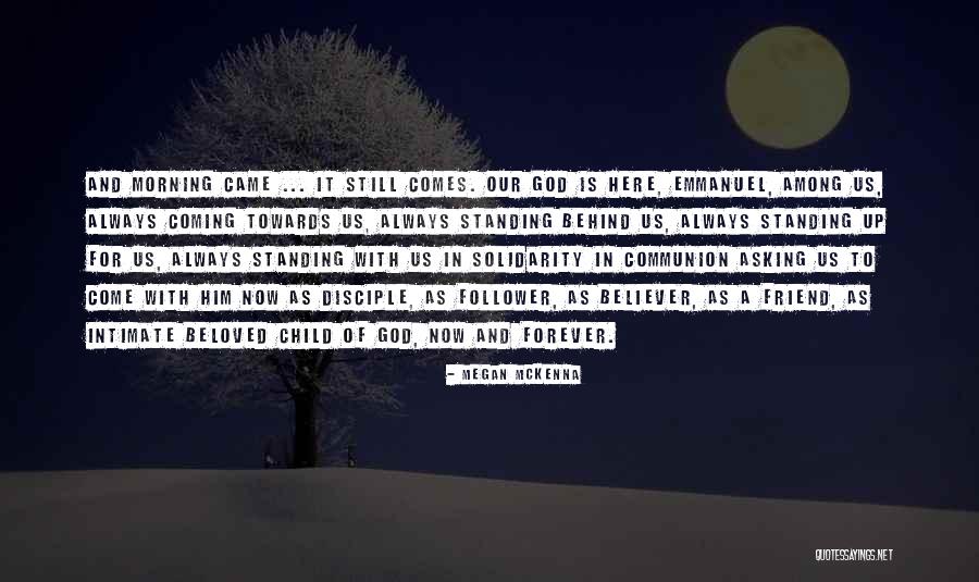 God Always Here Quotes By Megan McKenna God Always Here Quotes By Megan McKenna