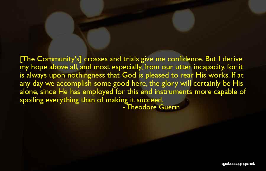 God Always Here Quotes By Theodore Guerin God Always Here Quotes By Theodore Guerin