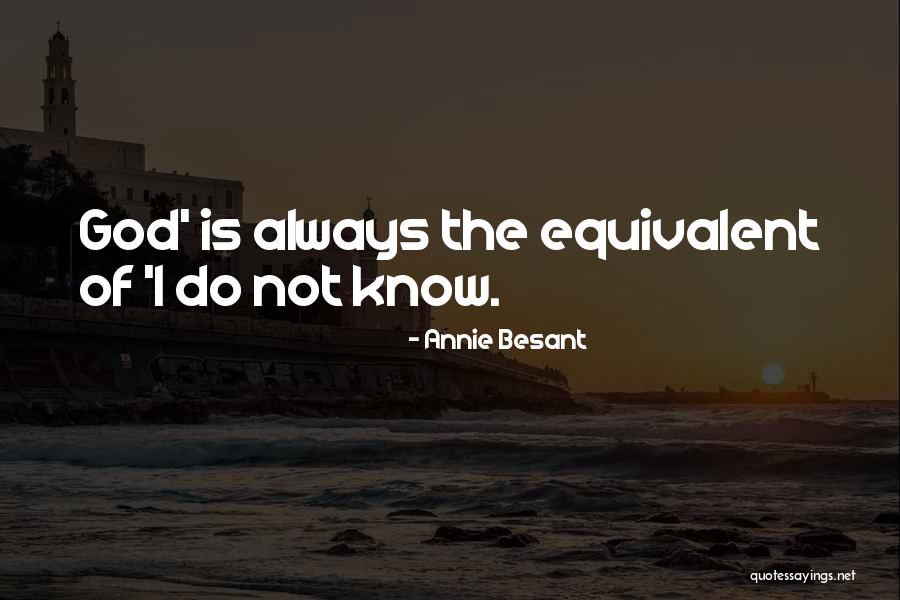 God Always Knows Quotes By Annie Besant