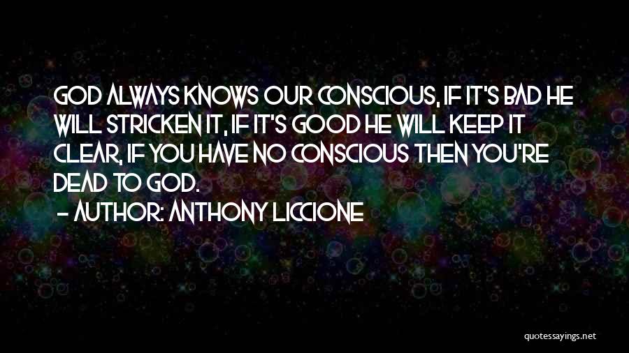 God Always Knows Quotes By Anthony Liccione