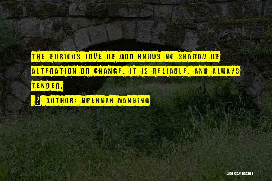 God Always Knows Quotes By Brennan Manning