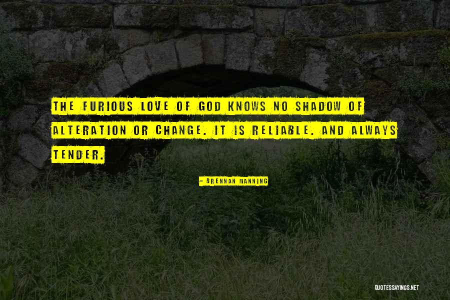 God Always Knows Quotes By Brennan Manning